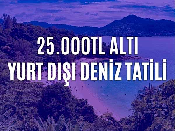 25.000 Tl Altı Deniz Tatili